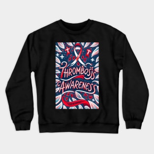 Thrombosis Awareness Ribbon of Hope Crewneck Sweatshirt